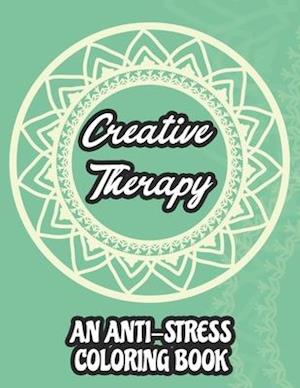 Creative Therapy An Anti-Stress Coloring Book