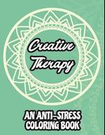 Creative Therapy An Anti-Stress Coloring Book