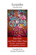 Bacchae and Three Other Plays: Alcestis, Andromache, and Suppliant Women 