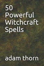 50 Powerful Witchcraft Spells