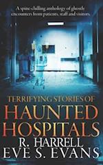 Terrifying Stories of Haunted Hospitals