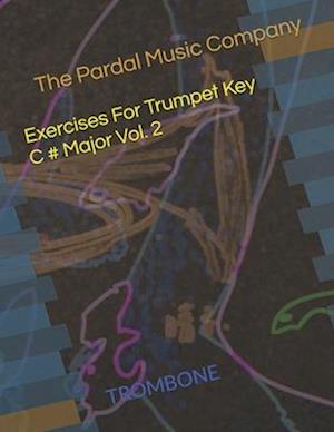 Exercises For Trumpet Key C # Major Vol. 2