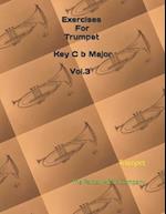 Exercises For Trumpet Key C b Major Vol.3: Trumpet 