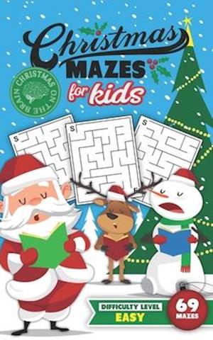 Christmas Mazes for Kids 69 Mazes Difficulty Level Easy