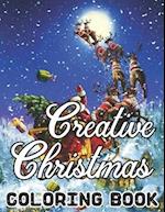 Creative Christmas Coloring Book: An Adult Beautiful grayscale images of Winter Christmas holiday scenes, Santa, reindeer, elves, tree lights (Life 