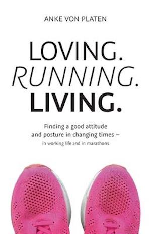 Loving. Running. Living.