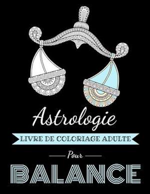 Astrologie Livre de Coloriage Adulte pour Balance