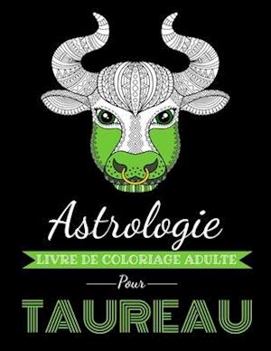 Astrologie Livre de Coloriage Adulte pour Taureau