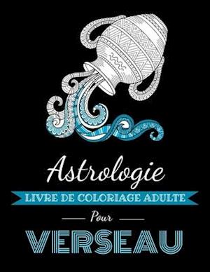 Astrologie Livre de Coloriage Adulte pour Verseau