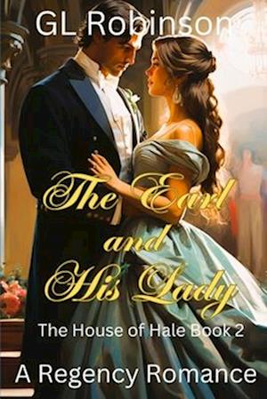 The Earl and His Lady: The House of Hale Book Two