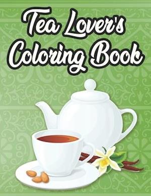 Tea Lovers Coloring Book