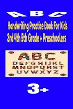 Handwriting Practice Book For Kids 3rd 4th 5th Grade + Preschoolers