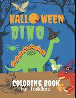 Dino Halloween Coloring Book for Toddlers: Cute Dinosaurs in Large Print with Spooky Costumes, Pumpkins, Hats, Bag of Treats and Monsters ( Fun and Cr