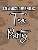Calming Coloring Books Tea Party
