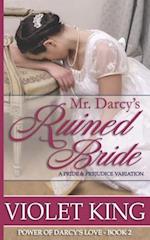 Mr. Darcy's Ruined Bride