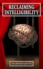 Reclaiming Intelligibility