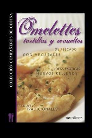 Omelettes, Tortillas Y Revueltos