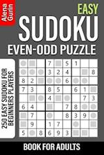 Easy Sudoku Even-Odd Puzzle Book for Adults: 250 Easy Sudoku For Beginners Players 