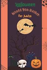 Would you rather Halloween Book For Adults