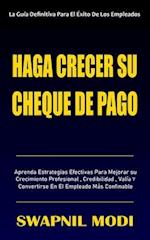 Haga Crecer Su Cheque de Pago