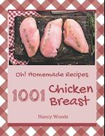 Oh! 1001 Homemade Chicken Breast Recipes