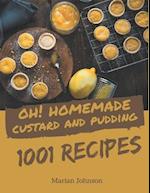 Oh! 1001 Homemade Custard and Pudding Recipes