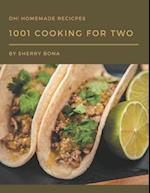 Oh! 1001 Homemade Cooking for Two Recipes