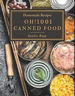 Oh! 1001 Homemade Canned Food Recipes