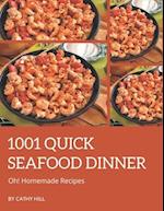 Oh! 1001 Homemade Quick Seafood Dinner Recipes
