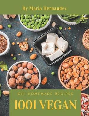 Oh! 1001 Homemade Vegan Recipes