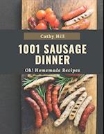 Oh! 1001 Homemade Sausage Dinner Recipes