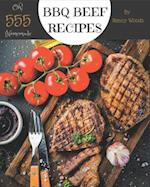 Oh! 555 Homemade BBQ Beef Recipes