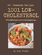 Oh! 1001 Homemade Low-Cholesterol Recipes