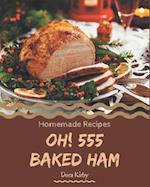 Oh! 555 Homemade Baked Ham Recipes