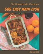 Oh! 505 Homemade Easy Main Dish Recipes