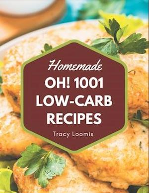 Oh! 1001 Homemade Low-Carb Recipes