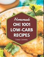 Oh! 1001 Homemade Low-Carb Recipes