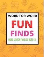 Word for Word Fun Finds Word Search for Kids ages 6-8