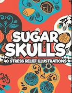 Sugar Skulls 40 Stress Relief Illustrations