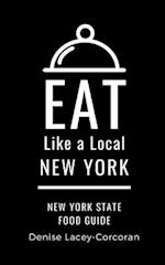 Eat Like a Local- New York State: New York State Food Guide 