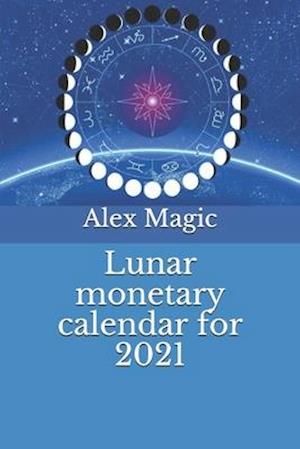 Lunar monetary calendar for 2021