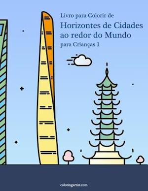 Livro para Colorir de Horizontes de Cidades ao redor do Mundo para Crianças 1