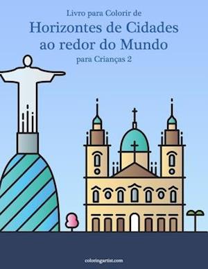 Livro para Colorir de Horizontes de Cidades ao redor do Mundo para Crianças 2