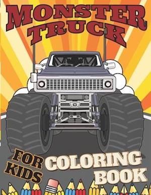 Monster Truck For Kids Coloring Book: 35 Unique Drawing of Monster Trucks for Kids Ages 4-12 | Filled with Funny Monster Truck Scenes