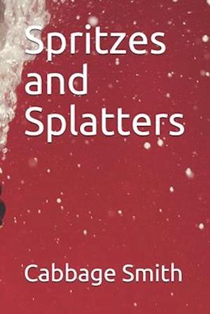 Spritzes and Splatters