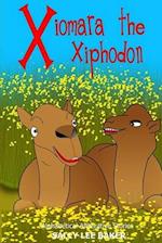 Xiomara The Xiphodon: A fun read-aloud illustrated tongue twisting tale brought to you by the letter X 