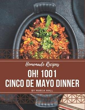 Oh! 1001 Homemade Cinco de Mayo Dinner Recipes