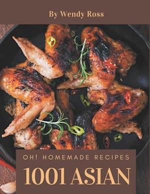 Oh! 1001 Homemade Asian Recipes