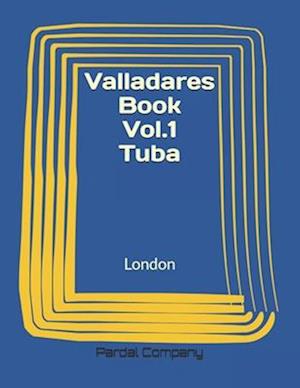 Valladares Book Vol.1 Tuba: London