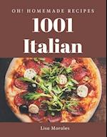 Oh! 1001 Homemade Italian Recipes